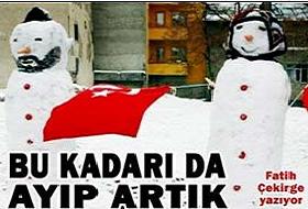 Kardan Adam Rahatsız Etti