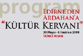 "Edirne'den Ardahan'a Kültür Kervanı"