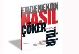 Ergenekon Nasıl Çökertilir?