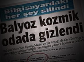 TSK Kozmik Odasında Hangi Belge Aranıyordu ?