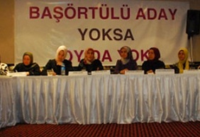 "Başörtülü Aday Yoksa Oy da Yok"