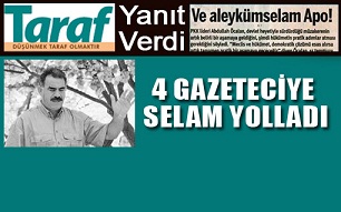 Terörist Lider'den Taraf'a Selam