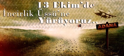 13 Ekim'de İncirliğe Yürüyüş