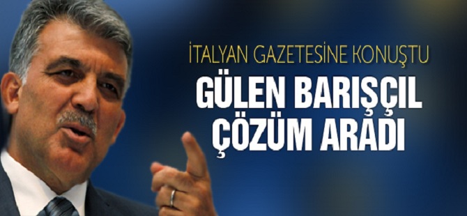 Abdullah Gül İtalyan gazetesine konuştu
