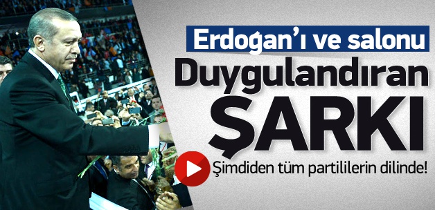 Erdoğan ve Salonu Duygulandıran Şarkı!