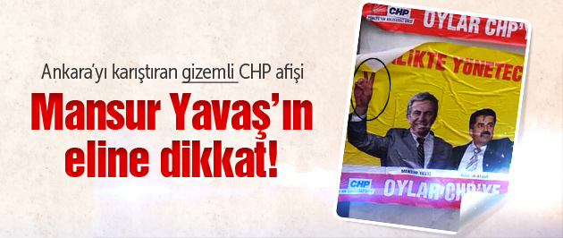 Ankara'da gizemli afiş! Yavaş'ın eline dikkat