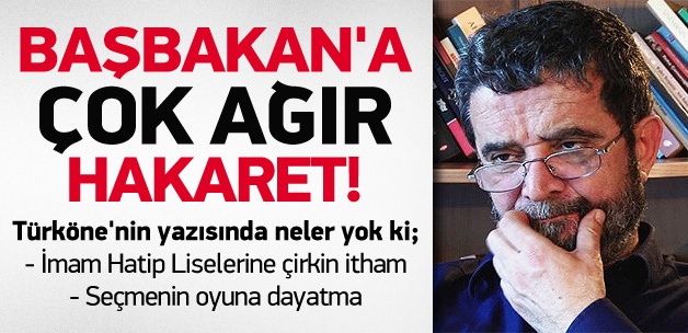 Türköne'den Erdoğan'a Çirkin İtham