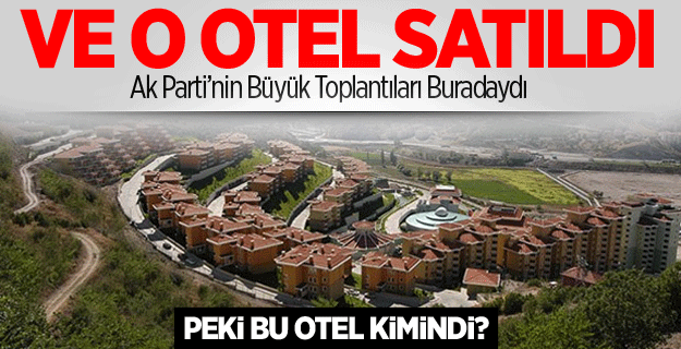 Ve O Otel Satıldı