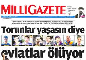 Milli Gazete: "Torunlar" Yaşasın Diye Evlatlar Ölüyor