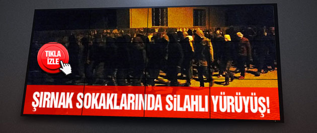 Şırnakta PKK sokğa İndi