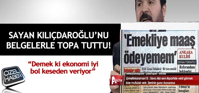 Savcı Sayan Kılıçdaroğlu'nu Belgelerle Topa Tuttu!