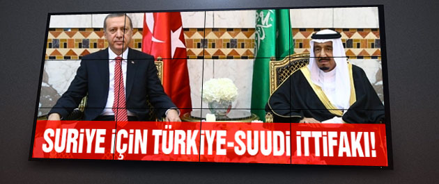 Türkiye-Suudi ittifakı!