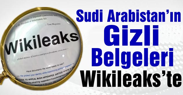 Sudi Arabistan’ın Gizli Belgeleri Wikileaks’te
