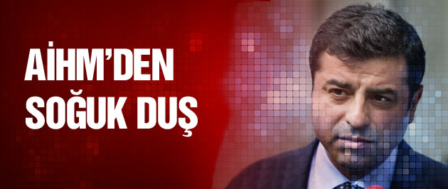 Selahattin Demirtaş'a AİHM Şoku