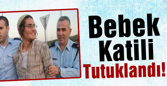 Bebek Katili Tutuklandı