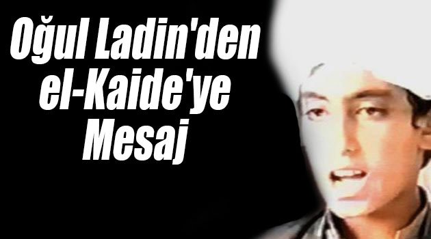 Ladin'in Oğlu Mesaj Yayınladı