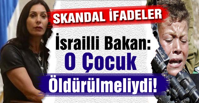 İsrailli Bakan: O Çocuk Öldürülmeliydi!