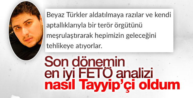 Sözcü Yazarı: Nasıl Tayyipçi Oldum