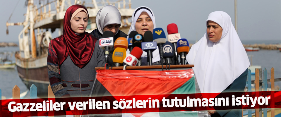 Gazzeliler Verilen Sözlerin Tutulmasını İstiyor