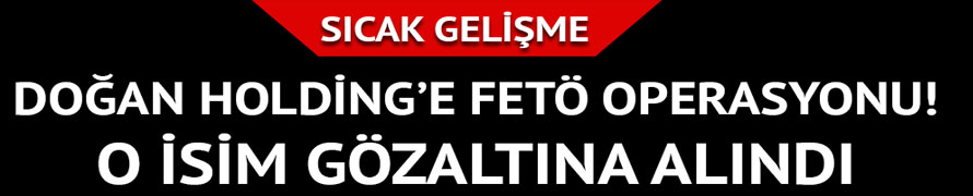 'Doğan Holding'in Ankara Temsilcisi  Gözaltına Alındı
