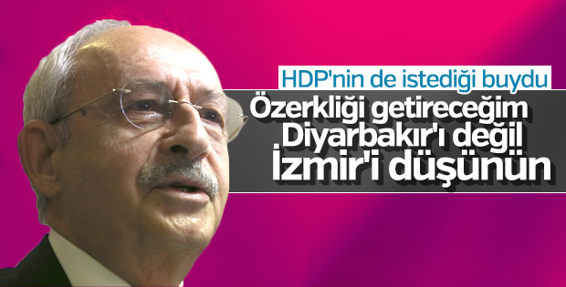 Kılıçdaroğlu: Özerklik Getireceğim !