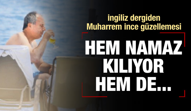 İngilizlerden Muharrem İnce Güzellemesi