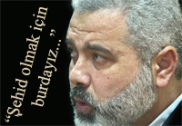 İsmail Heniyye'den Topyekün Direniş Çağrısı