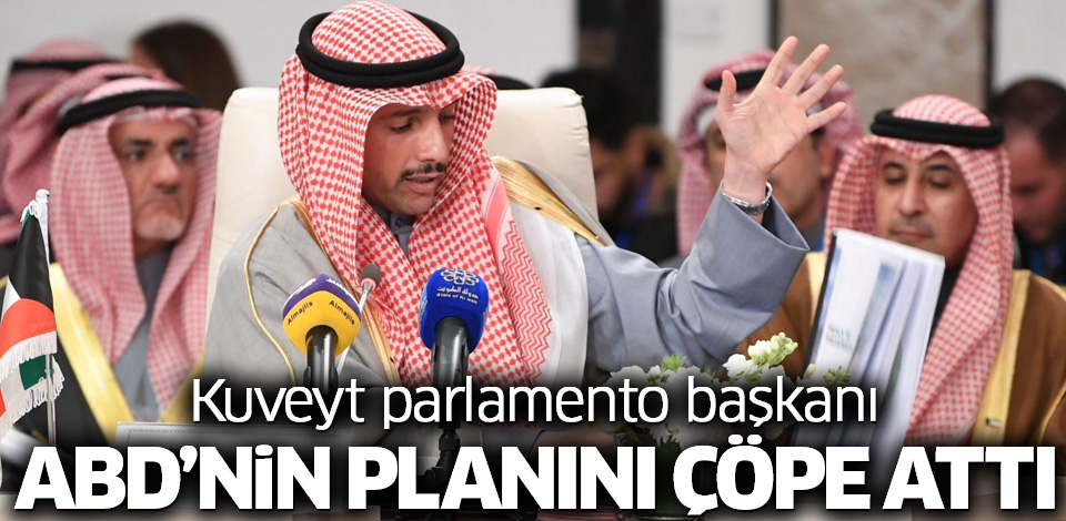 Kuveyt Parlamento Başkanı Trump'ın Planını Çöpe Attı