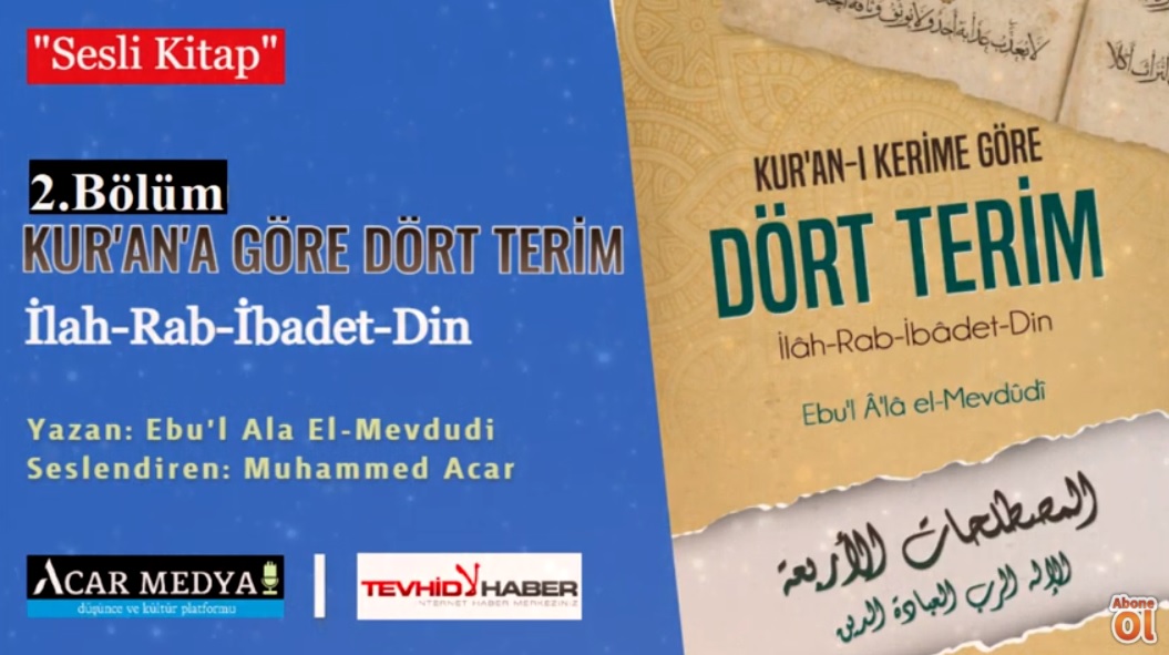 Kur’an’ın Dört Temel Terimi 2. Bölüm (Sesli Kitap)