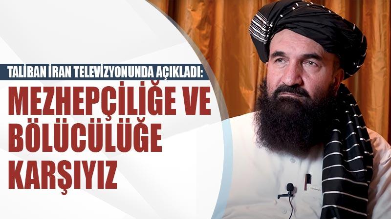 Taliban : Mezhepçiliğe  Karşıyız