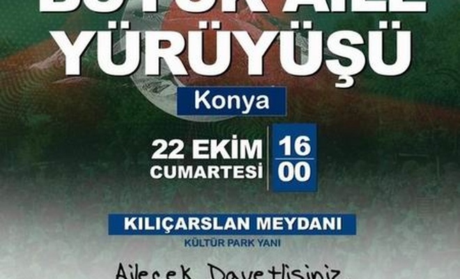 Konya’da Büyük Aile Yürüyüşüne Davet
