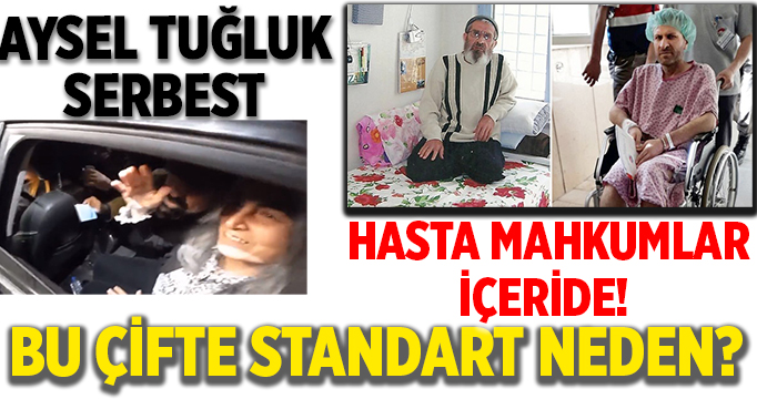 HDP'li Aysel Tuğluk Serbest   Diğer Hasta Mahkumlar Hapiste  Bu Çifte Standart Neden?