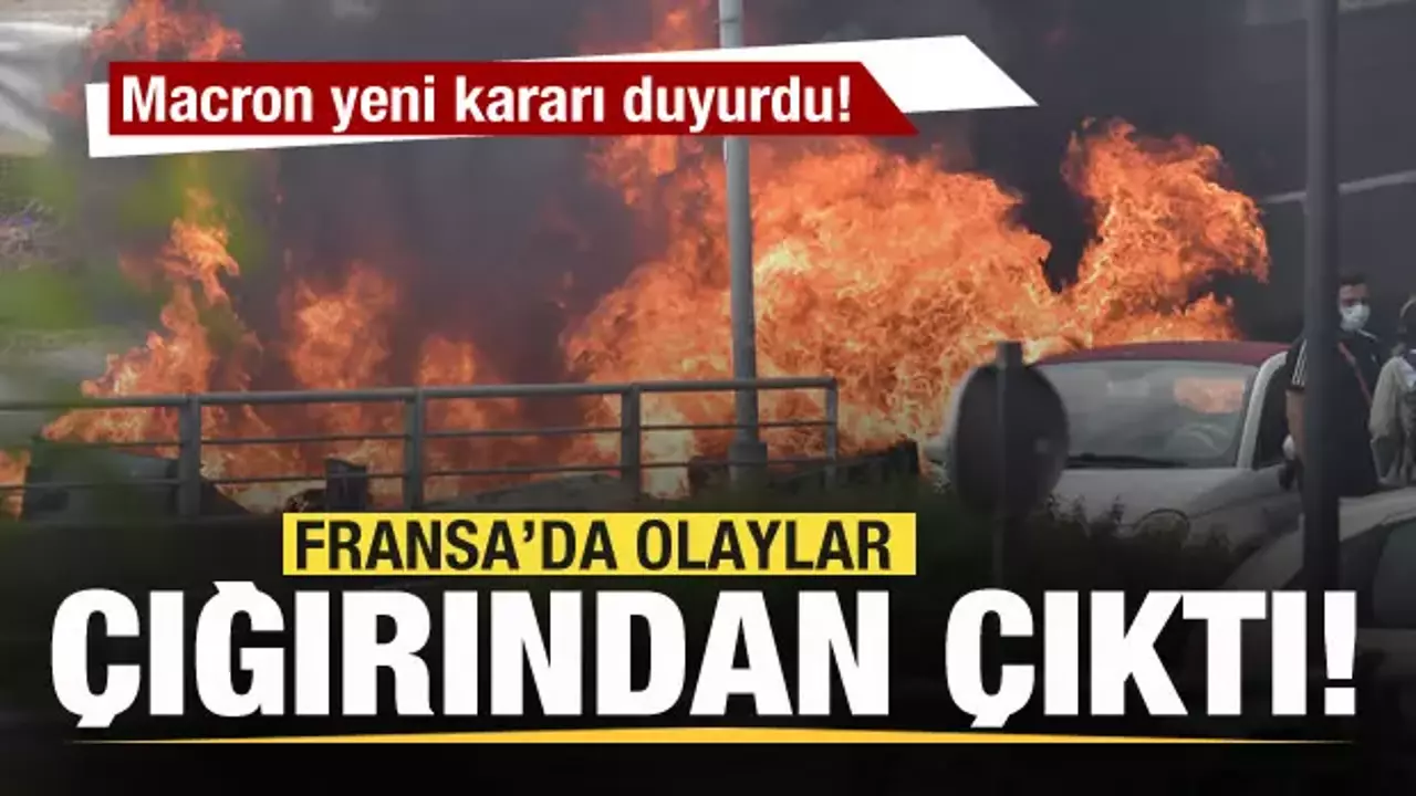 Fransa'da Halk Ayaklandı  Ortalık Karıştı