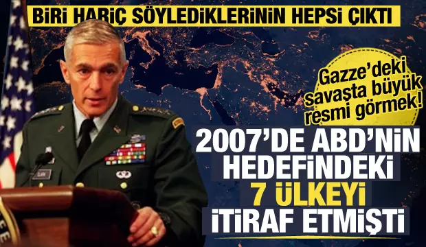 ABD'li Komutan Wesley Clark 2007'de Hedeflerindeki 7 ülkeyi Alçılamıştı, 7 Ülkeden 6 Tanesi Karıştı!