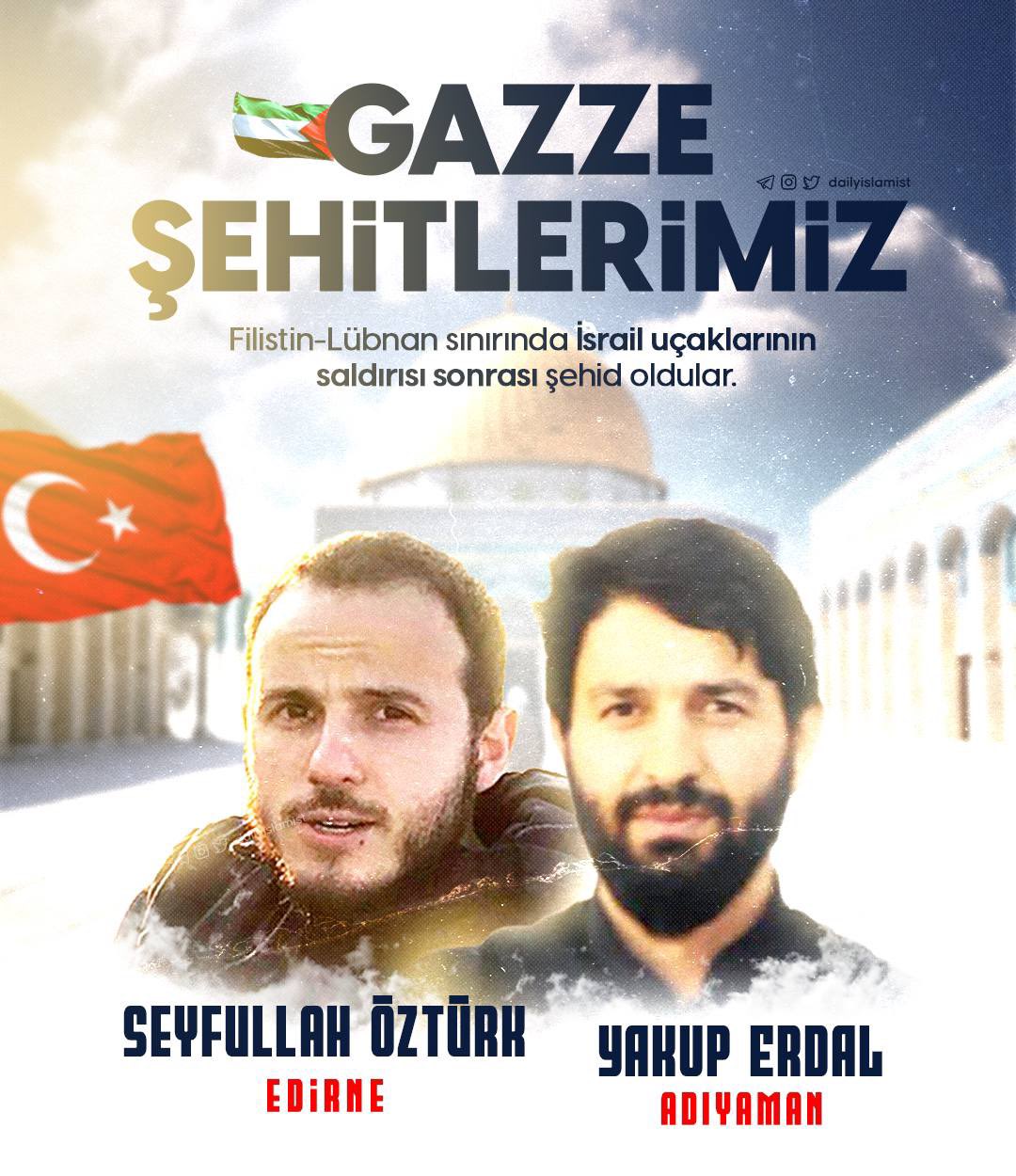Seyfullah Bilal Öztürk ve Yakup Erdal İsrail Saldırısında Şehit Oldu!