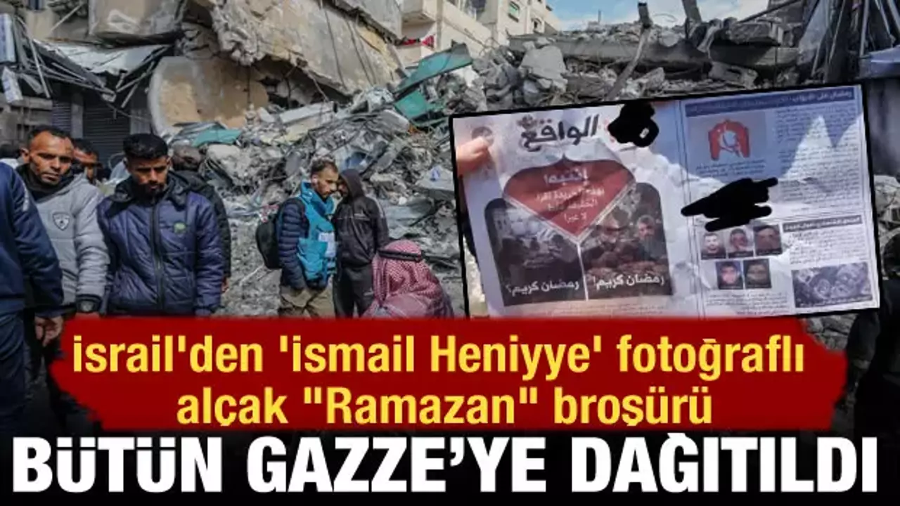 İşgalci İsrail'den ' İsmail Henniye ' Fotoğraflı Alçak "Ramazan "Broşürü!