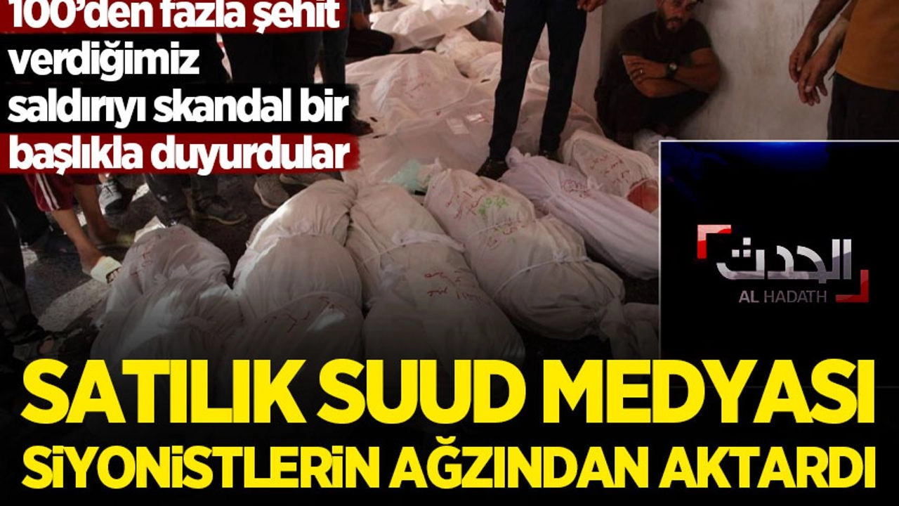 Suud Medyası, 100'den fazla şehit verdiğimiz saldırıyı işgalci İsrail'in ağzıyla duyurdu!