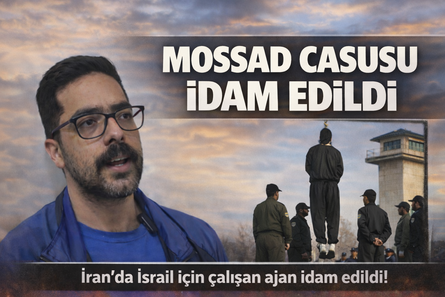 Mossad Casusu İdam Edildi!