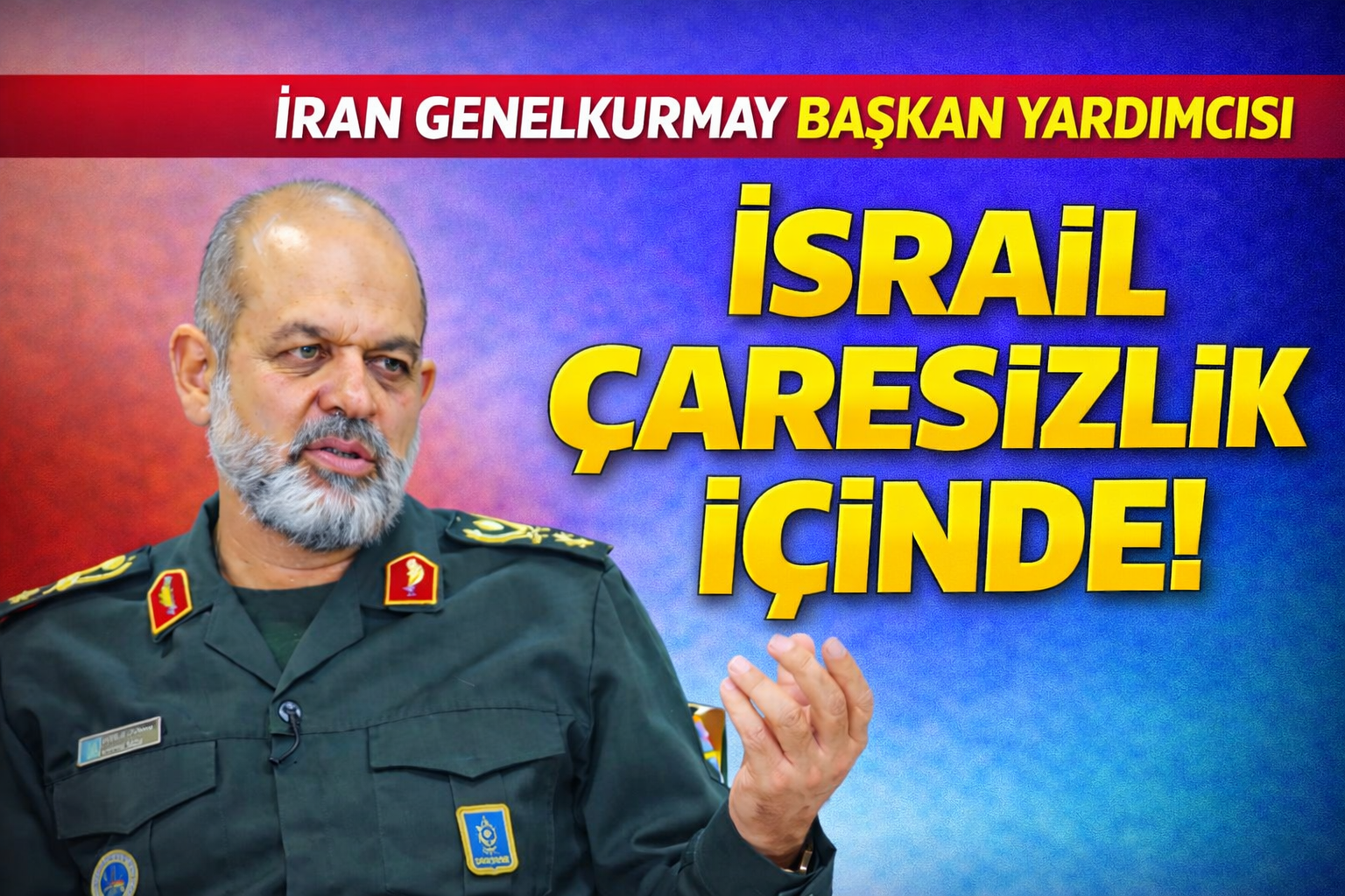 İranlı Komutan: İşgalci  İsrail  Hiçbir Hedefine Ulaşamadı