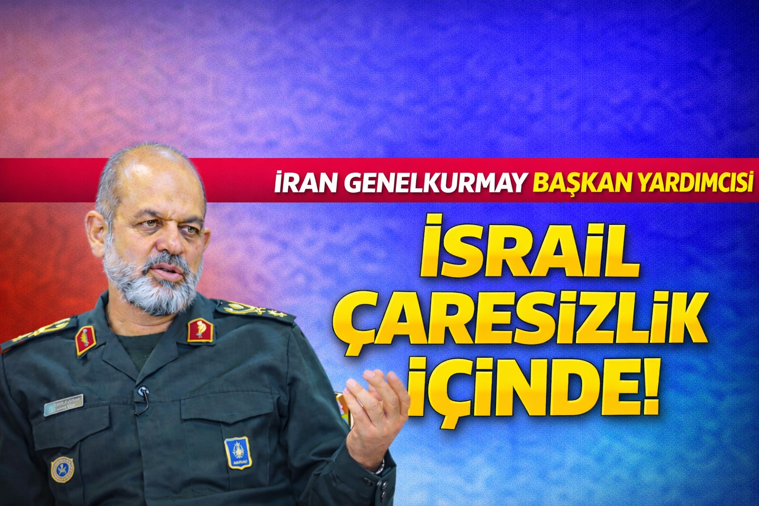 İranlı Komutan: İşgalci  İsrail  Hiçbir Hedefine Ulaşamadı