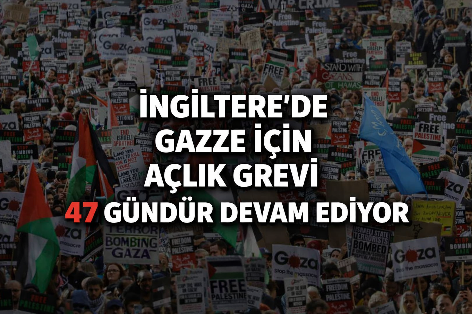İngiltere'de Gazze için açlık grevi yapılıyor!