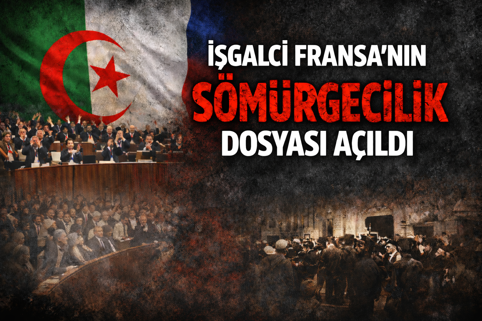 Cezayir'den Sömürgeci Fransızlar Hakkında Tarihi Adım!