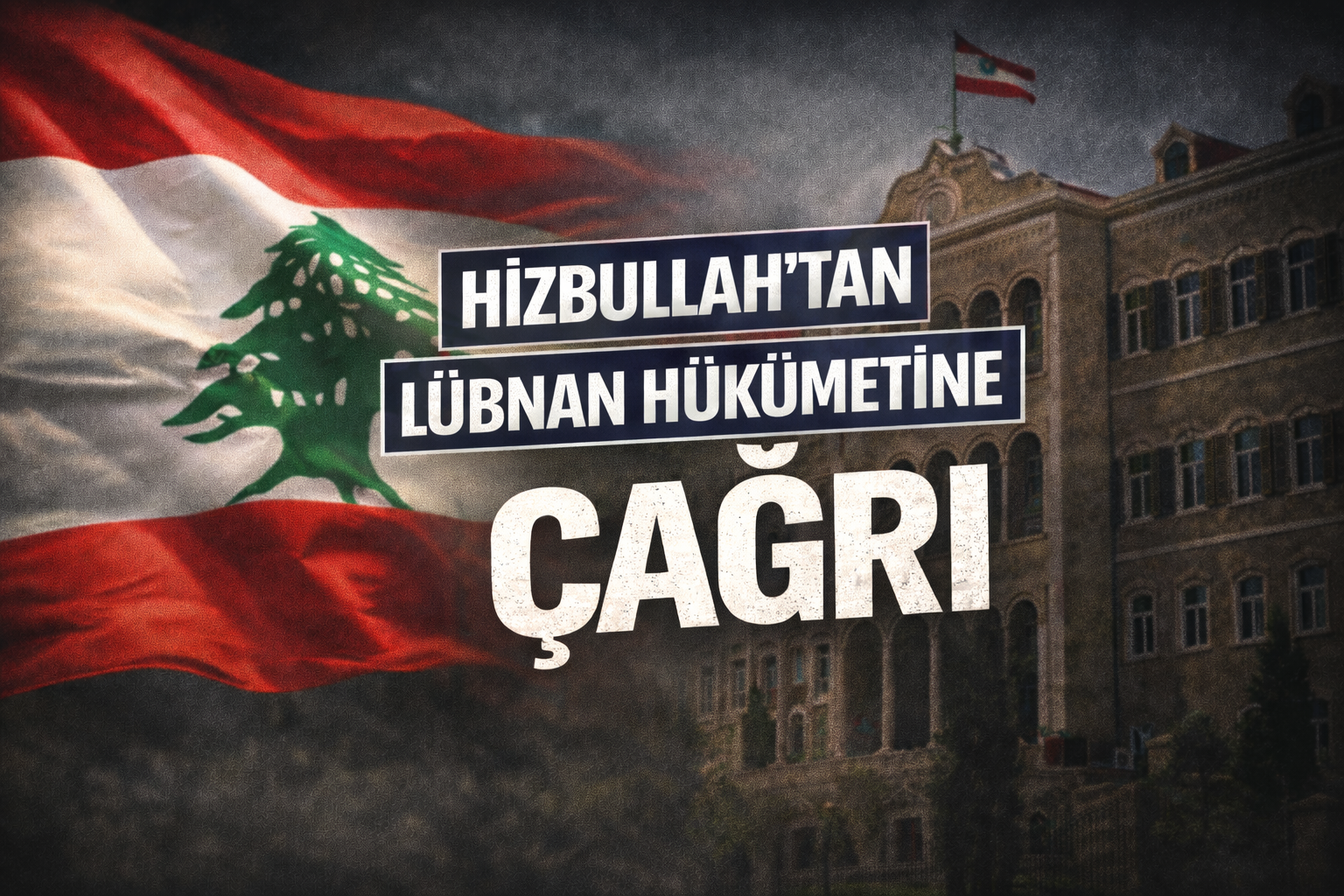 Hizbullah'tan Lübnan hükümetine çağrı yaptı