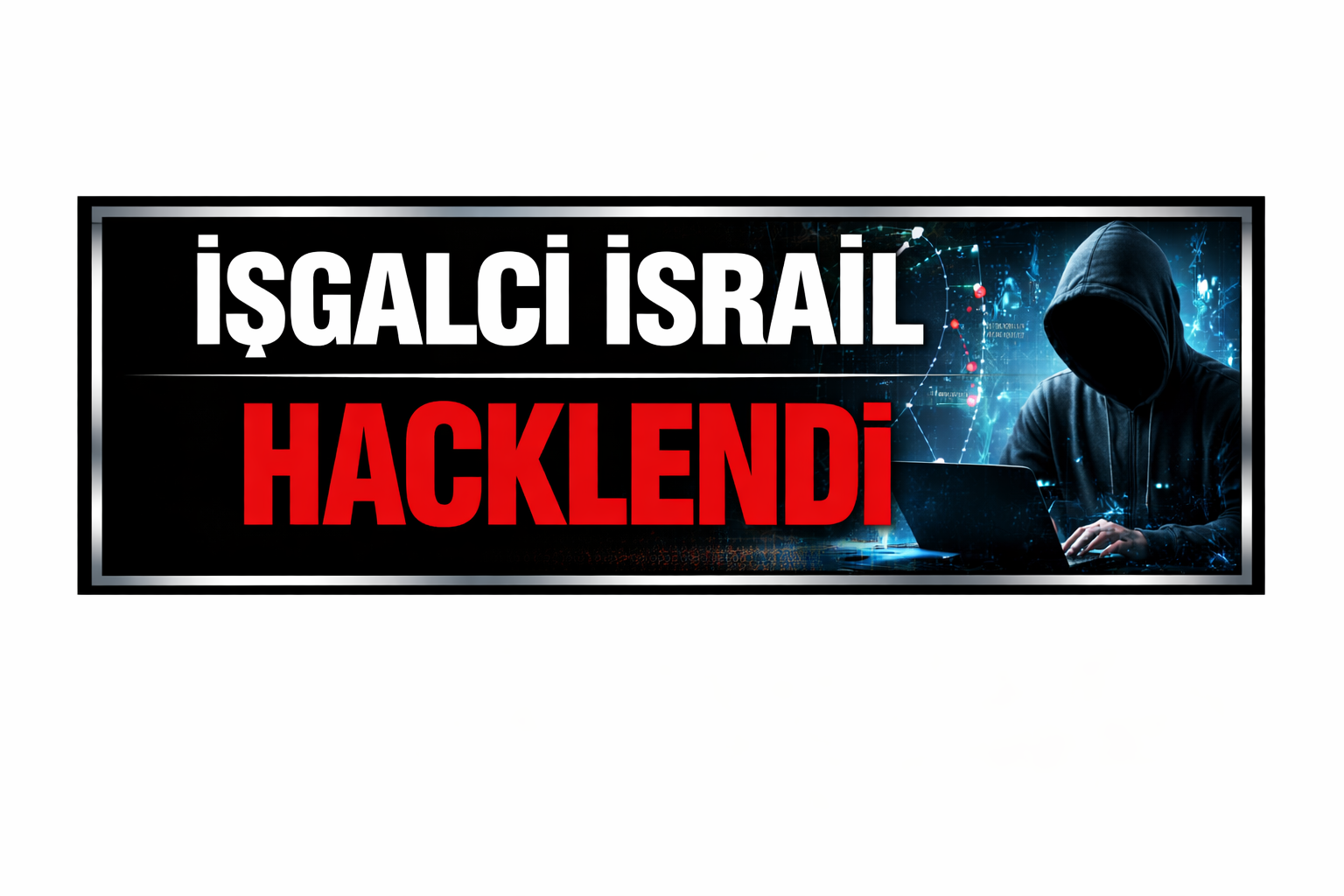 İşgalci İsrail'e  Karşı Siber Operasyon