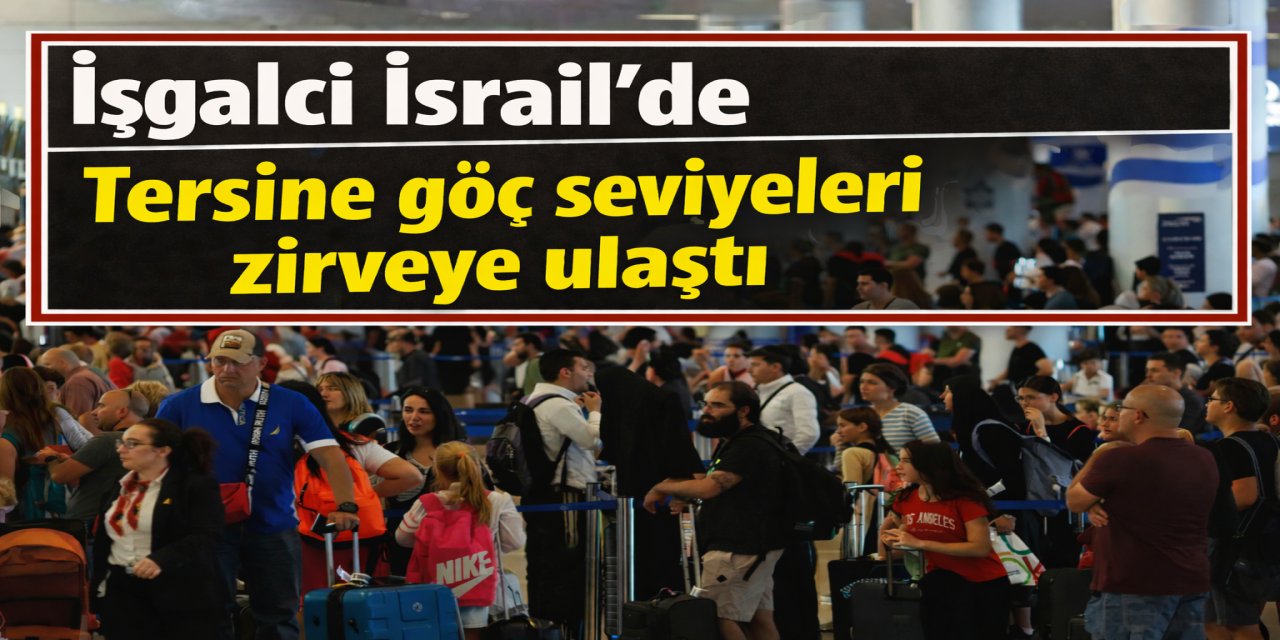 Siyonist İsrail'de kriz: Tersine göç seviyeleri zirveye ulaştı