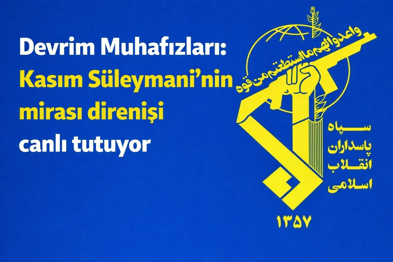 Devrim Muhafızları: Kasım Süleymani'nin mirası direnişi canlı tutuyor