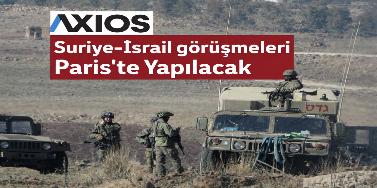 Suriye Rejmi Ve İşgalci İsrail Pariste Görüşecek!