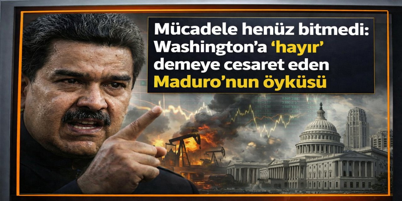 Mücadele henüz bitmedi: Washington'a "hayır" demeye cesaret eden Maduro'nun öyküsü.
