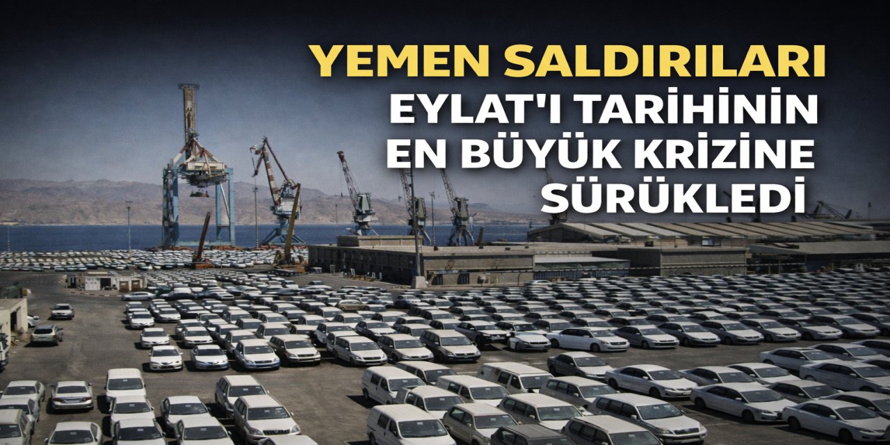 Yediot Ahronot: Yemen saldırıları Eylat'ı tarihinin en büyük krizine sürükledi