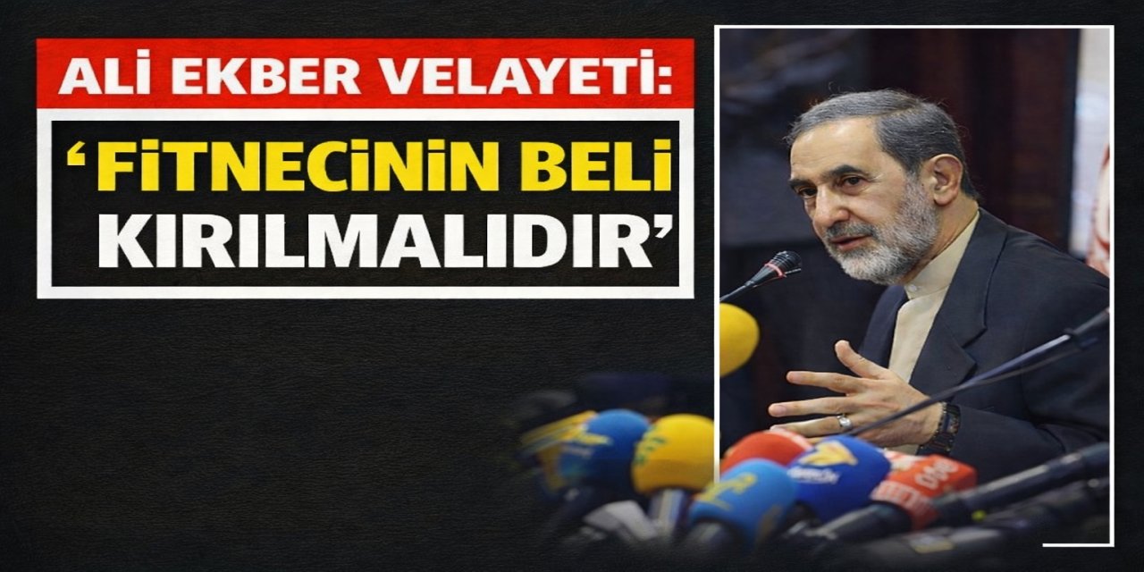 Ali Ekber Velayeti: Fitnecinin beli kırılmalıdır